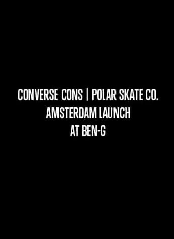 Cons X Polar Amsterdam launch
