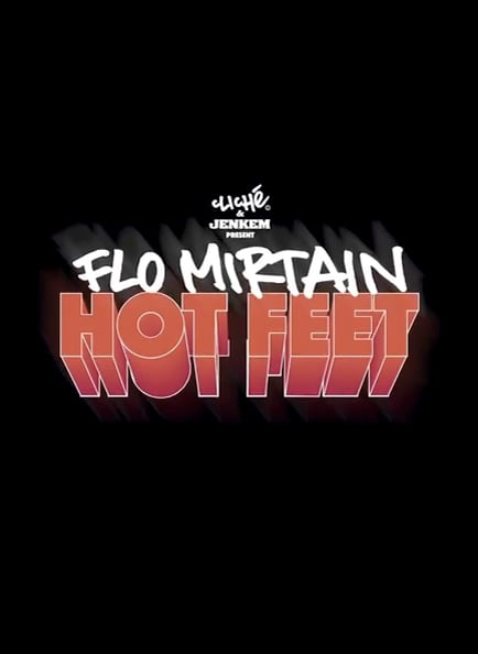 Flo Mirtain – Hot Feet