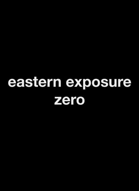 Eastern Exposure Zero