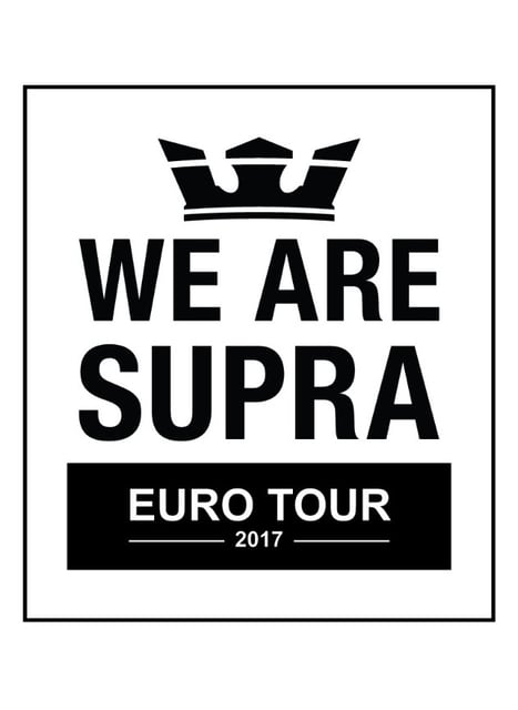 We Are Supra Euro Tour
