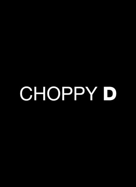 Choppy D