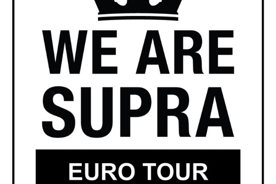 We Are Supra Euro Tour