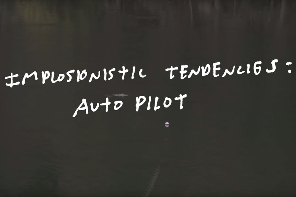Implosionistic Tendencies: Auto Pilot