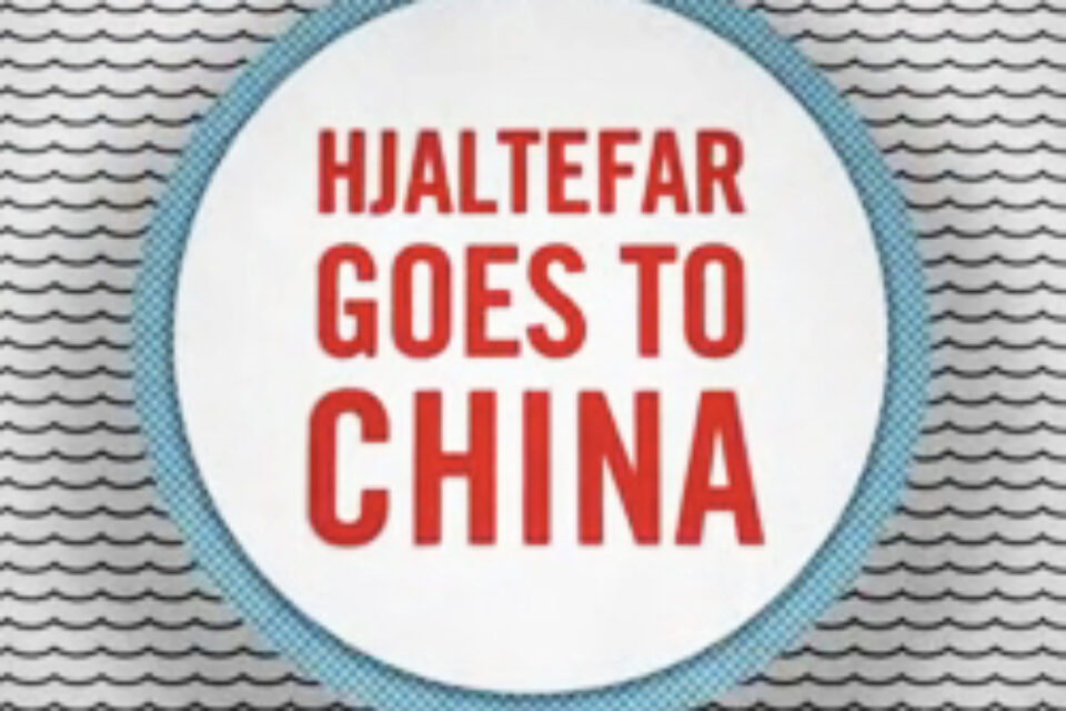 Hjaltefar goes to China