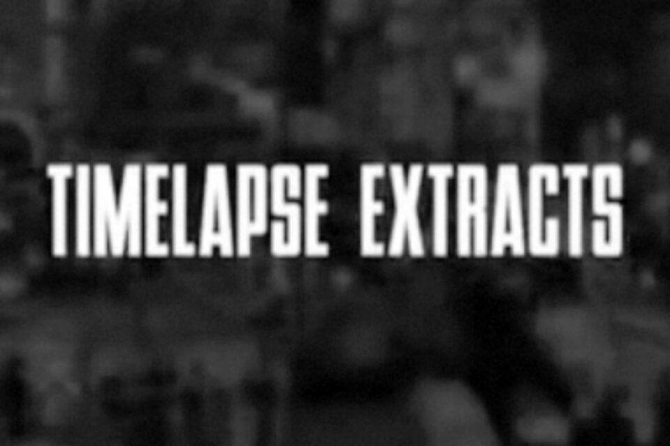 Timelapse Extracts