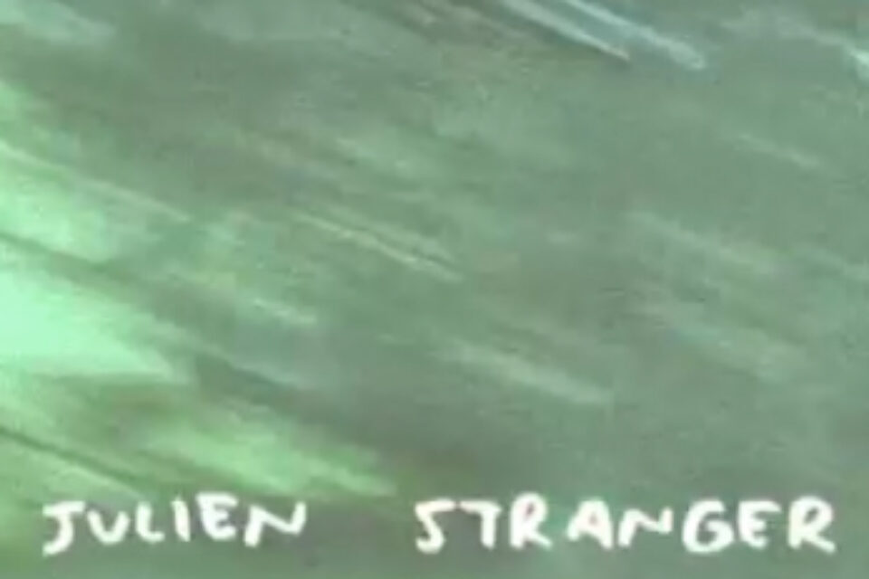 Julien Stranger (recent) footage