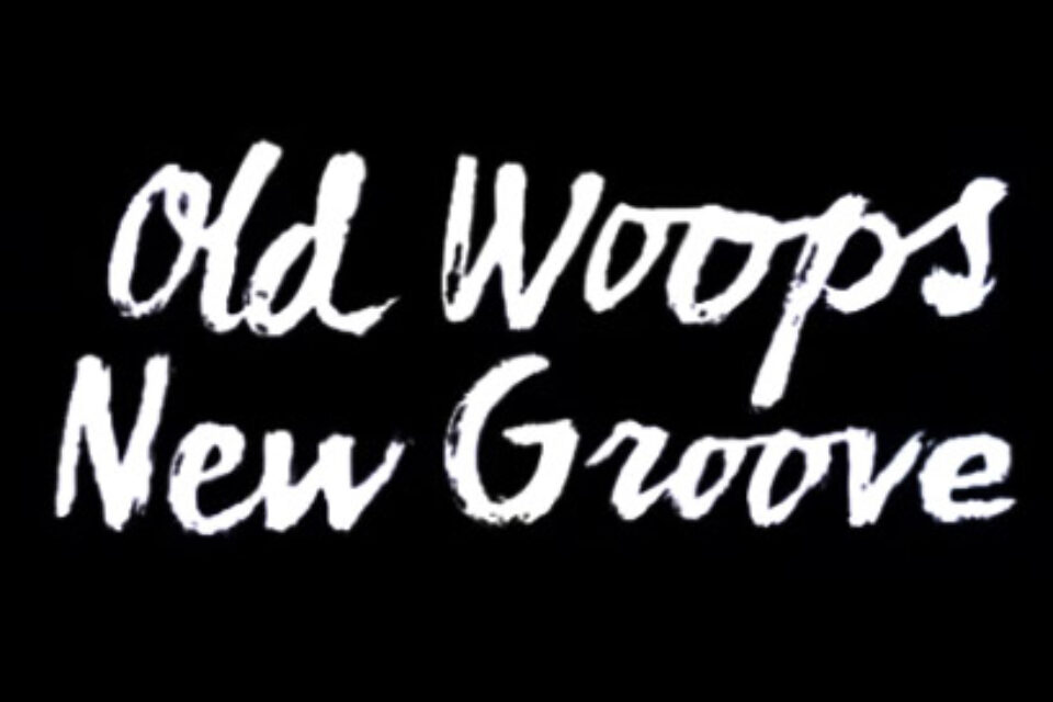 Old Woops New Groove
