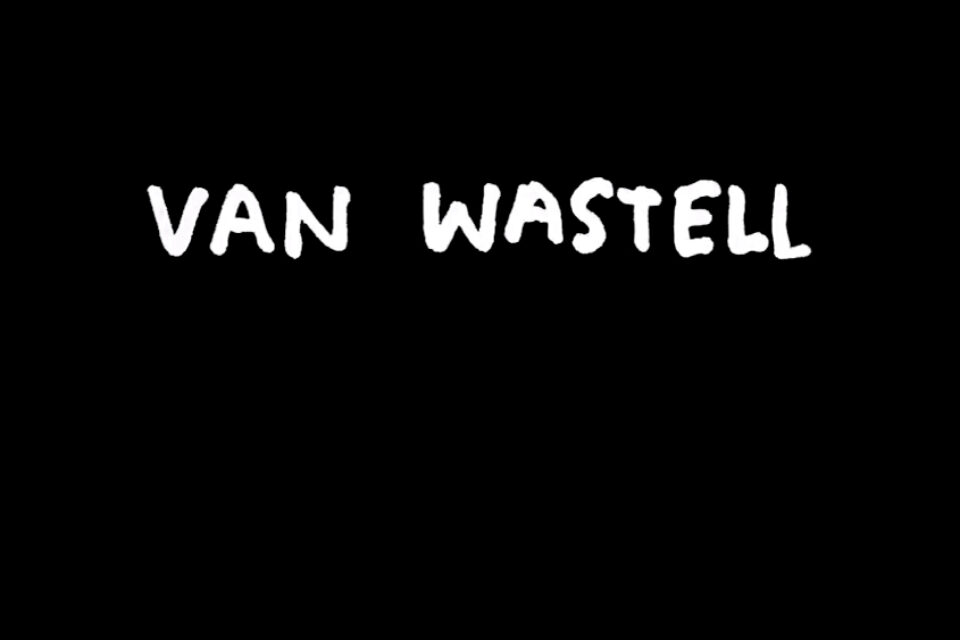 My Friend, Van Wastell part 01