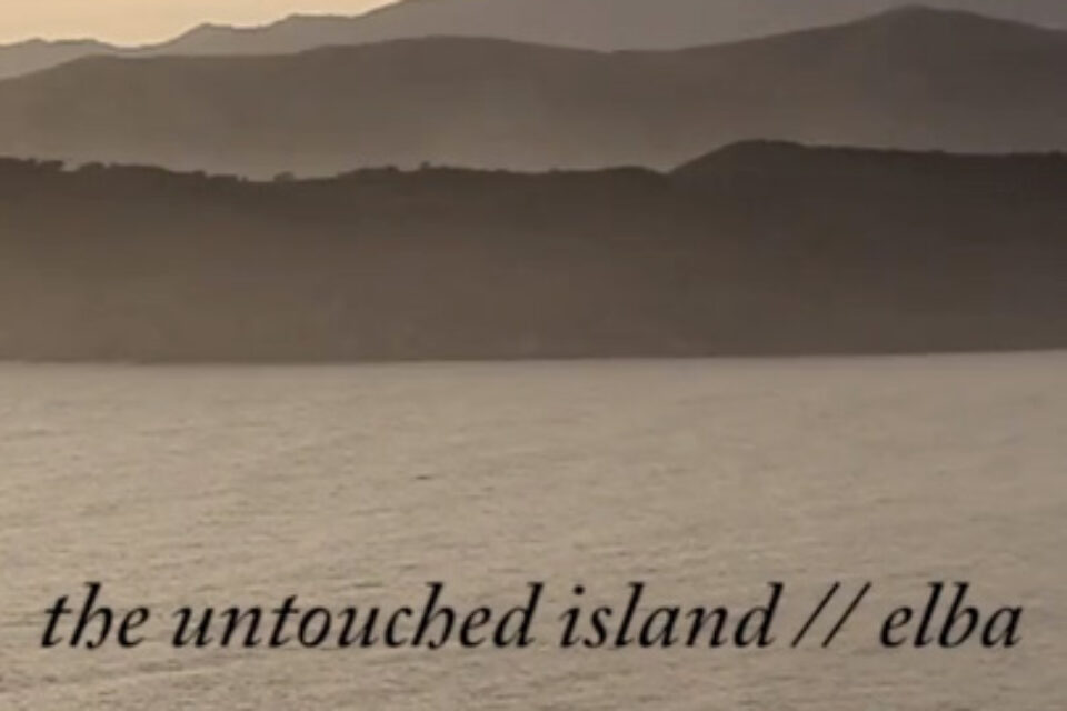 The Untouched Island – Elba