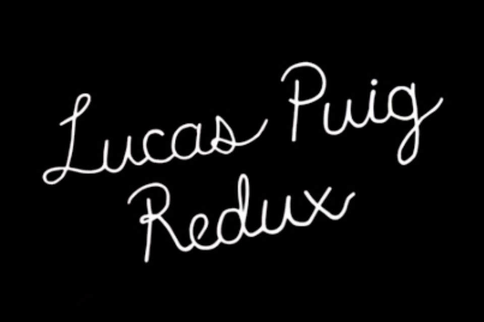 Lucas Puig Redux