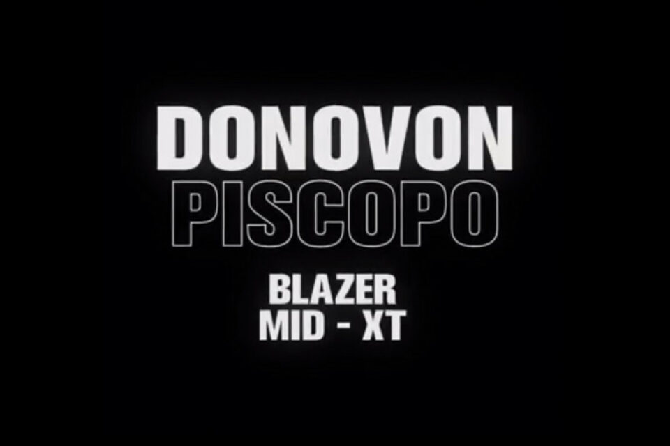 Donovon Piscopo – Blazer Mid XT
