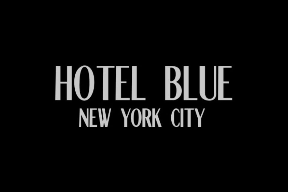 Hotel Blue, Ya Know?