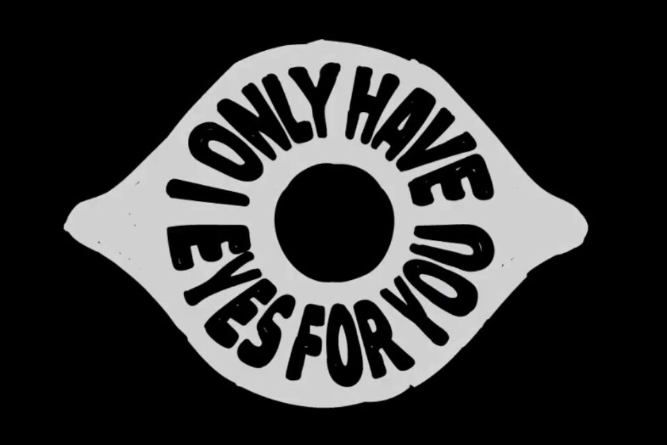I only have eyes for you trailer