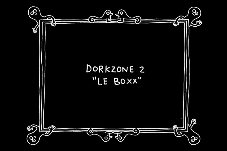 Dorkzone 2 Le Boxx