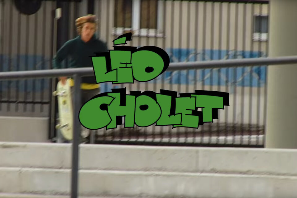 Léo Cholet – Rave Skateboards’ ‘Family & Friends’ part